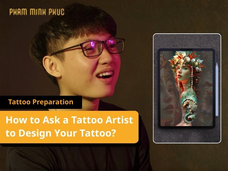 How to Ask a Tattoo Artist to Design Your Tattoo