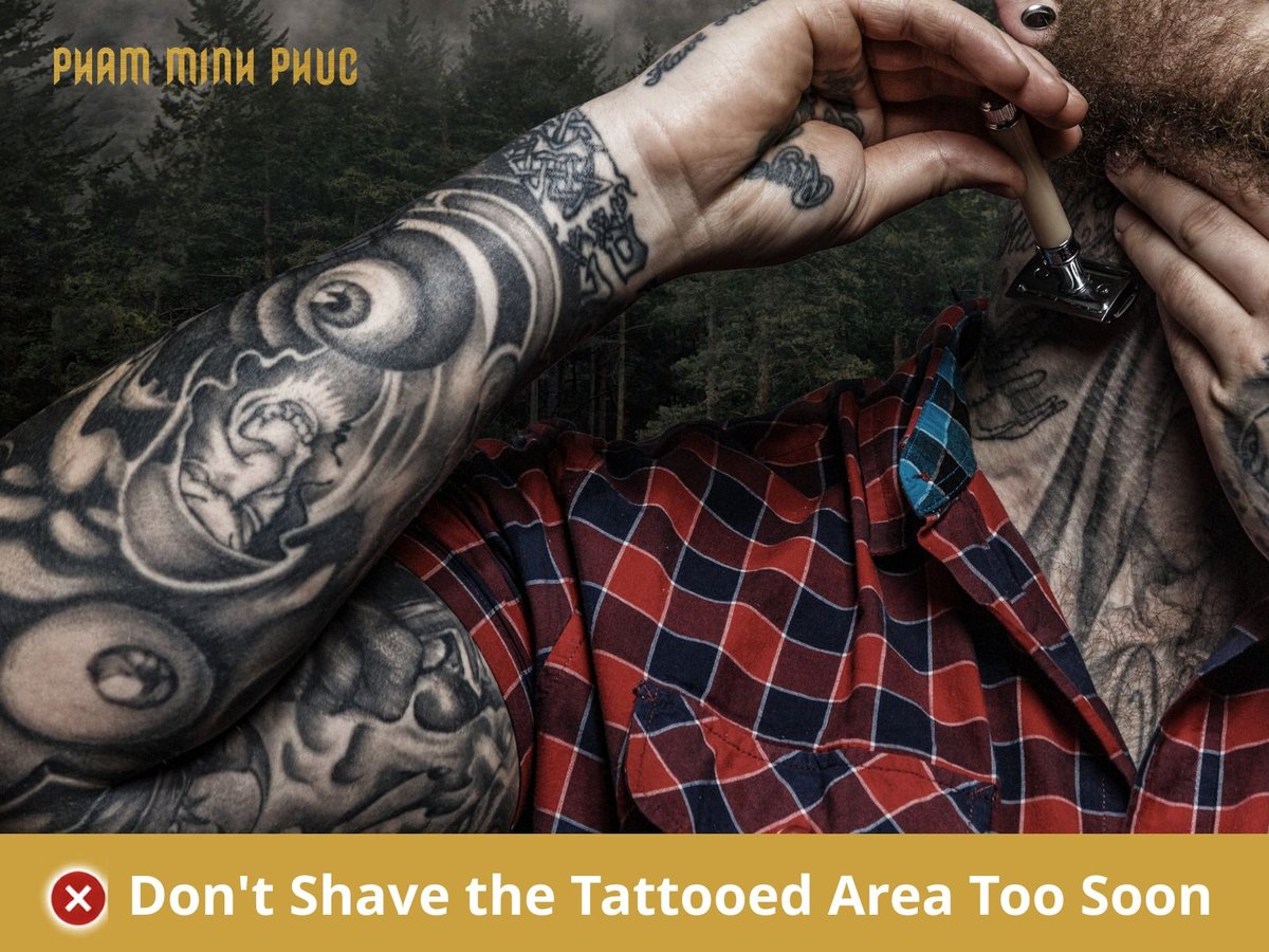 Avoid shaving the tattooed area too soon after a tattoo